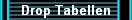 Drop Tabellen
