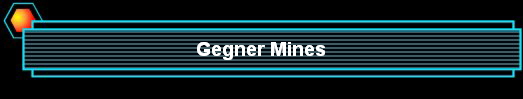 Gegner Mines